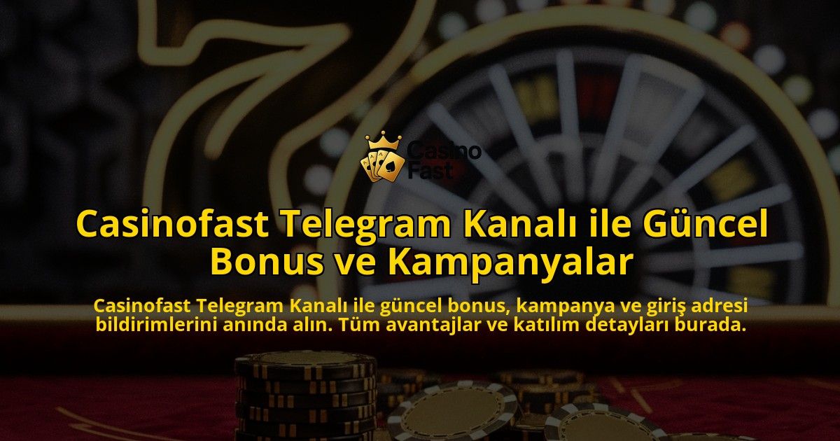 Casinofast-Telegram-Kanal-ile-Gncel-Bonus-ve-Kampanyalar-overlay-1768236944.jpg