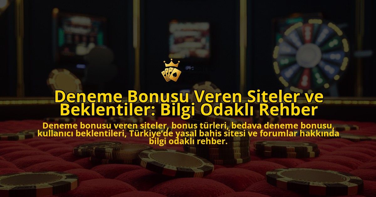 Deneme-Bonusu-Veren-Siteler-ve-Beklentiler-Bilgi-Odakli-Rehber-overlay-1778193205.jpg